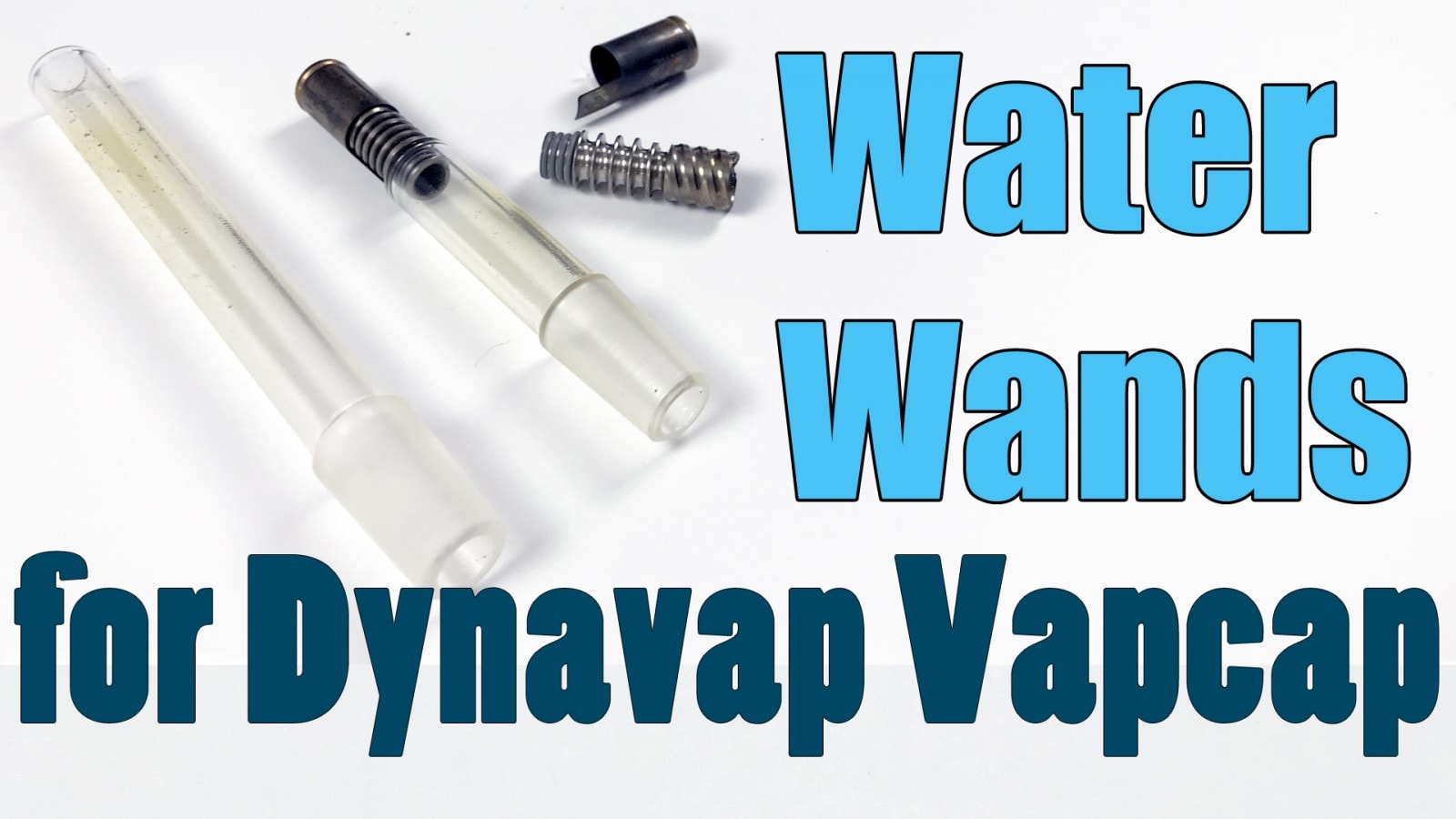 VapCap Water Wands from DDave Mods – WPA for Dynavap Vapcap