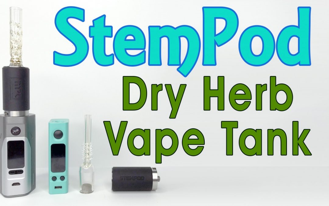 Stempod Review & Demo – Rebuildable Dry Herb Tank for 510 Mods