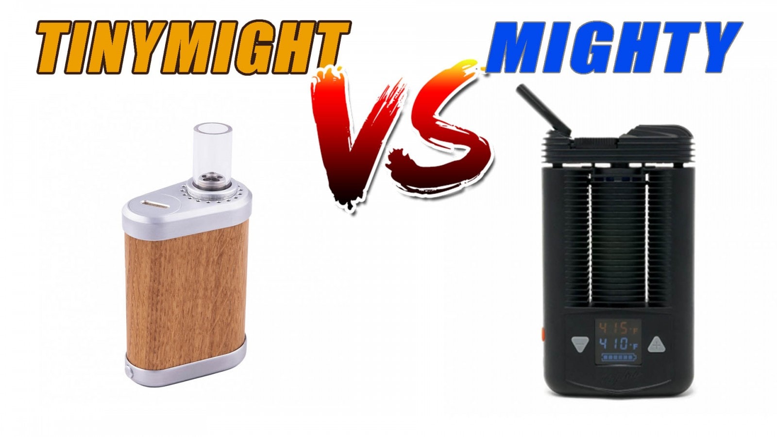 TinyMight VS Mighty Vaporizer: Best Top Dollar Portable