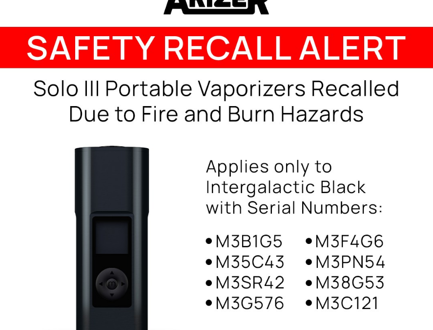 Arizer Solo 3 Recall Notice – 5000 Units Recalled